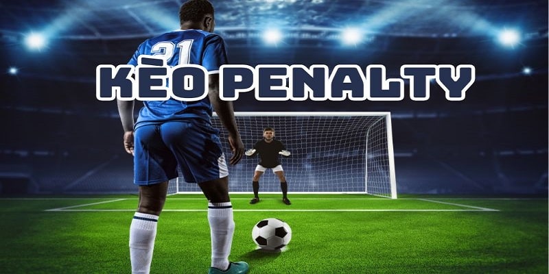 Cược Penalty bóng đá vô cùng dễ chơi và dễ trúng thưởng 