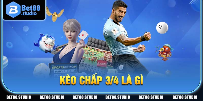 Kèo chấp 3/4 là sao được NHM rất quan tâm